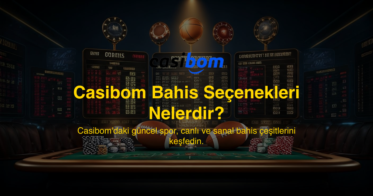 Casibom Bahis Seçenekleri Nelerdir?